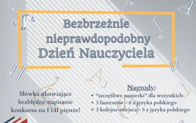 Zdjęcie do Bezbrzeżnie nieprawdopodobny Dzień Nauczyciela